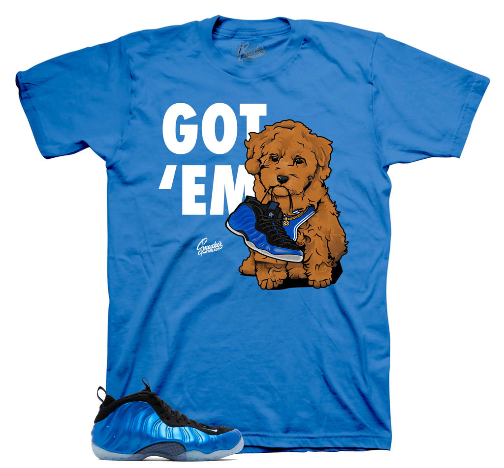 Foamposite Royal Got Em Shirt