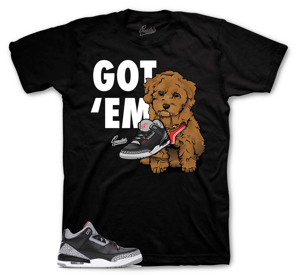Retro 3 Black Cement Got Em Shirt