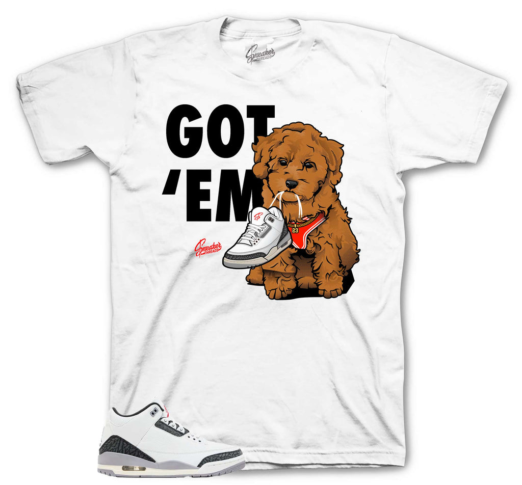 Retro 3 Cement Gray Got Em Shirt