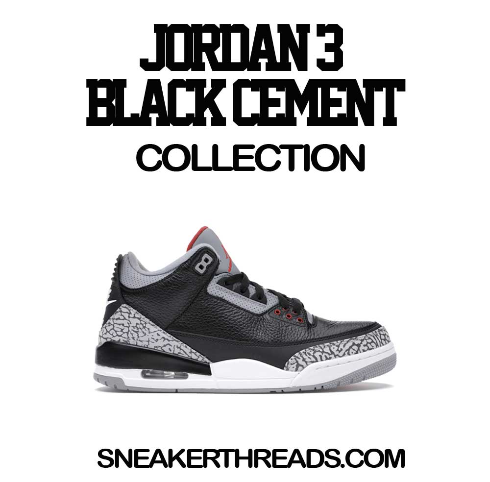 Retro 3 Black Cement Got Em Shirt